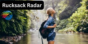 Rucksack Radar Top Picks